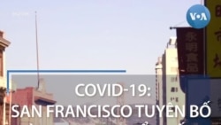 Covid-19: San Francisco tuyên bố tình trạng khẩn cấp