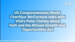 US Congresswoman talks about Haiti and the African Growth and Opportunities Act