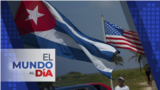 El Mundo al Día | EEUU excluye a Cuba de lista de países patrocinadores de terrorismo