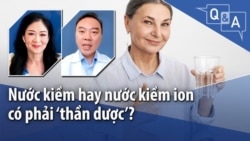 Nước kiềm hay nước kiềm ion có phải ‘thần dược’? 