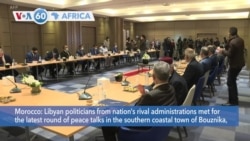 VOA60 Afrikaa - Libyan politicians from rival administrations meet for the latest round of peace talks in Morocco