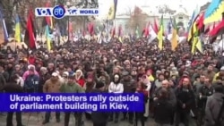 VOA60 World PM - Ukraine: Protesters rally outside of parliament building in Kiev, calling for President Poroshenko to resign
