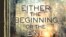 គម្របសៀវភៅ​ប្រលោមលោក​​របស់​លោកស្រី Terry Farish ដែល​មាន​ចំណង​ជើង​ជា​ភាសា​អង់គ្លេស​ថា "Either the Beginning or the End of the World" ឬជាភាសាខ្មែរថា «‍ជាការចាប់ផ្តើម ឬ​ជាទីបញ្ចប់​នៃ​ពិភពលោក»។