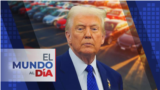 El Mundo al Día: Trump pausa aranceles a fabricantes de autos que operan bajo acuerdo comercial entre Estados Unidos, México y Canadá