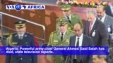 VOA60 Africa 12-23- Algerian army chief dies