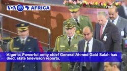 VOA60 Africa 12-23- Algerian army chief dies