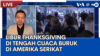 Laporan VOA untuk TVRI: Libur Thanksgiving di Tengah Cuaca Buruk di Amerika Serikat