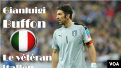 Gianluigi Buffon a 38 ans, ce qui, dans le foot de haut niveau, équivaut à peu près à l'âge qu'avait atteint Mathusalem. Il a vécu la victoire italienne à la Coupe du Monde 2006, mais aussi le Mondial 1998 en France... C'est dire sa longévité. Source: VOA