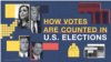 How Votes Are Counted in US Elections