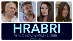 "Hrabri - film o novinarima u Srbiji” (drugi dio)