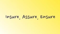 Everyday Grammar – insure (застраховать), ensure (гарантировать) и assure (уверять)