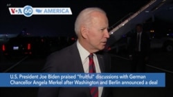 VOA60 America- President Joe Biden praised "fruitful" discussions with German Chancellor Angela Merkel
