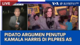 Laporan VOA untuk Kompas TV: Jelang Pidato 'Argumen Penutup' Kamala Harris di Washington DC 