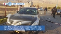 VOA60 Addunyaa - Iran's top nuclear scientist reportedly assassinated