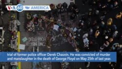 VOA60 Ameerikaa - Wide Support for Chauvin Conviction in George Floyd Murder