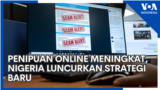 Penipuan Online Meningkat, Nigeria Luncurkan Strategi Baru 