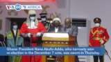 VOA60 Africa - Ghana: President Nana Akufo-Addo sworn-in Thursday