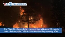 VOA60 America- Dixie Fire in California grows to 1,100 square kilometers