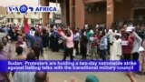 VOA60 Africa - Strikers in Sudan Push Military to Cede Power