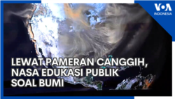 Lewat Pameran Canggih, NASA Edukasi Publik Soal Bumi
