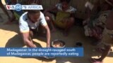VOA60 Africa - In Madagascar people are reportedly eating white clay mixed with tamarind to cope with famine