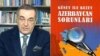 Tarixçi alim Nəsib Nəsiblinin yeni kitabı çapdan çıxıb [Audio-Müsahibə]