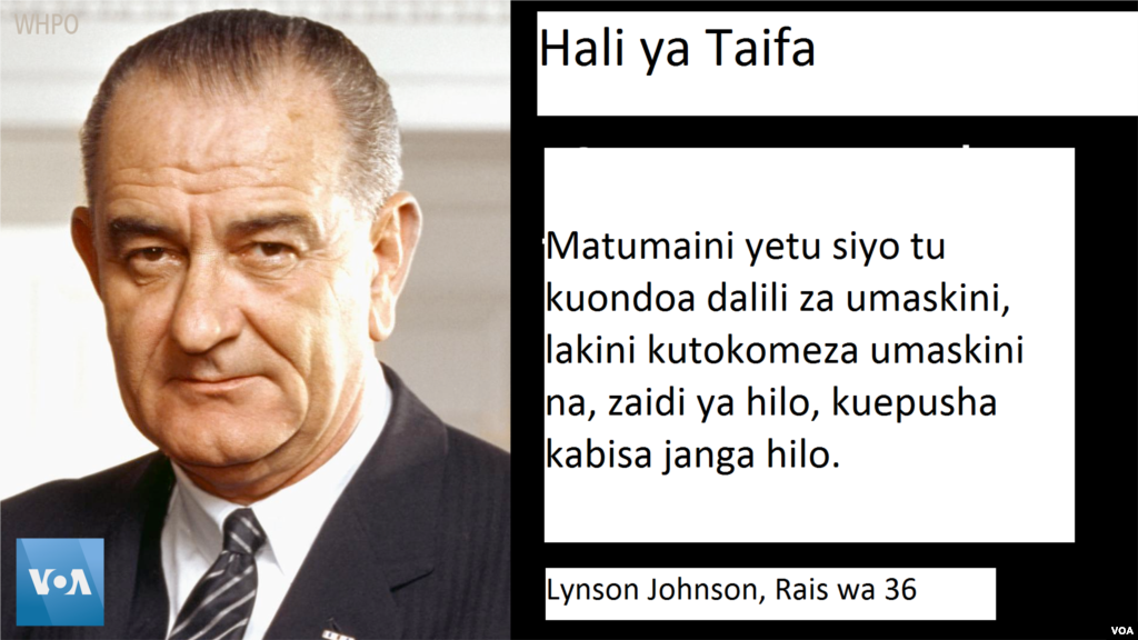 Rais Johnson - Huu ulikuwa mwaka ambapo juhudi za &#39;Kupambana na Umaskini&#39; na juhudi hii iliingizwa katika miswada iliyosaidia kuanzisha programu ambazo zipo hadi hivi leo, ikiwemo msaada wa chakula, Msaada wa matibabu inayojulikana kama Medicaid, Medicare na Title I