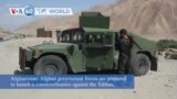 VOA60 World - Afghan government forces prepared to launch a counteroffensive against the Taliban