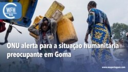 Washington Fora d’Horas: Situação humanitária em Goma, RDC, é preocupante, diz ONU