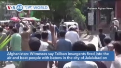 VOA60 World - Taliban Violently Disperse Protest in Jalalabad