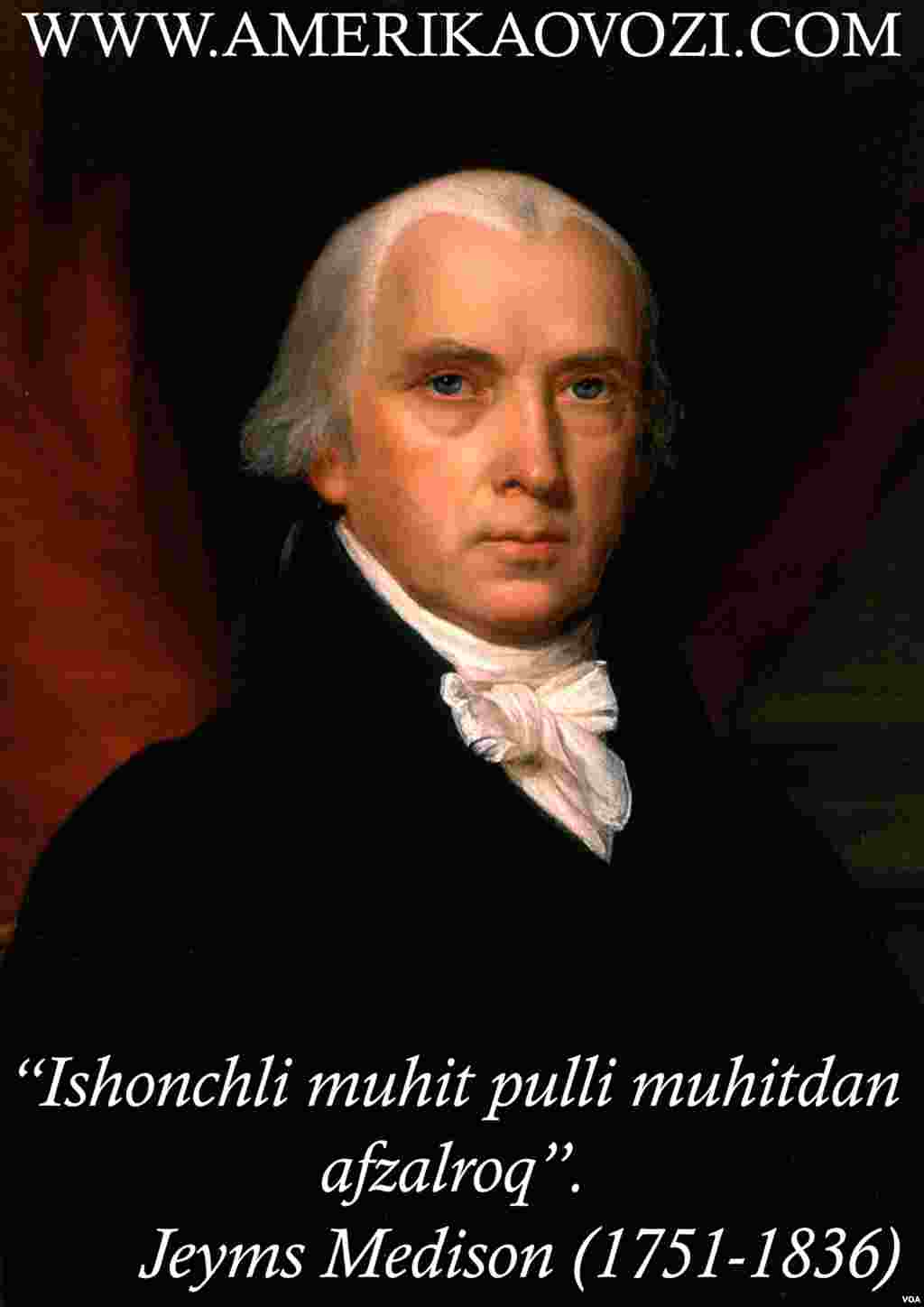 Jeyms Medison 1809-1817-yillarda Amerikaning to'rtinchi prezidenti sifatida faoliyat yuritgan