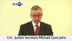 VOA60 World 07-01-Justice Secretary Michael Gove joins the race for leadership of the Conservative Party