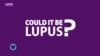 Lupus disease still a mystery in many African countries