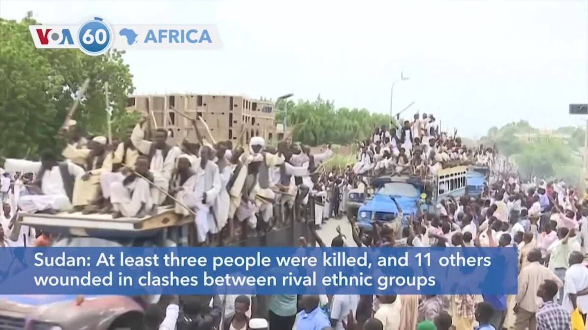 VOA60 Africa - At Least Three Killed, And 11 Others Wounded In Sudan ...