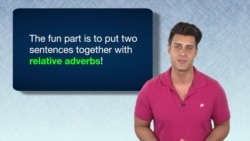 Everyday Grammar: Relative Adverbs